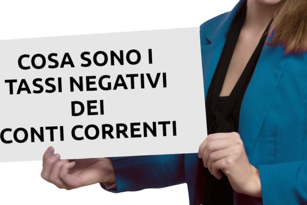 Cosa sono i tassi negativi sui conti correnti